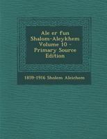 Ale er fun Shalom-Aleykhem Volume 10 1295362945 Book Cover