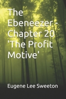 The Ebeneezer - Chapter 20 'The Profit Motive' B0GTR8QMZY Book Cover