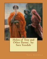 Helen of Troy and Other Poems 1514319861 Book Cover