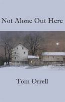 Not Alone Out Here 1401094422 Book Cover