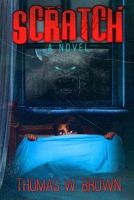 SCRATCH: A NOVEL B089TRZMTV Book Cover