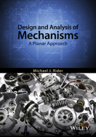 Design and Analysis of Mechanisms: A Planar Approach 1119054338 Book Cover