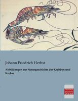 Abbildungen Zur Naturgeschichte Der Krabben Und Krebse 3955621464 Book Cover