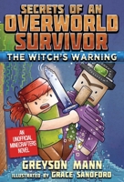 The Witch's Warning: Secrets of an Overworld Survivor, #5 1510727078 Book Cover