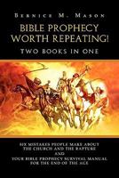 Bible Prophecy Worth Repeating! 1456865854 Book Cover