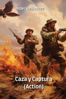 Caza y Captura (Action) (Spanish Edition) 9955791608 Book Cover