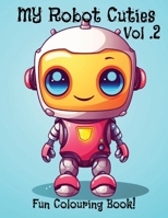 My Robot Cuties::: Vol.2 B0DVQ2ZJVF Book Cover