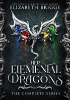 Her Elemental Dragons: The Complete Series B0CVZL5D9Z Book Cover