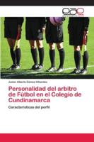 Personalidad del arbitro de Fútbol en el Colegio de Cundinamarca 6202137770 Book Cover