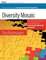 Diversity Mosaic Participant Workbook: Developing Cultural Competence 0787981745 Book Cover