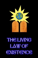 THE LIVING LAW OF EXISTENCE B0GZKW76DH Book Cover