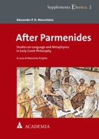 After Parmenides: Studies on Language and Metaphysics in Early Greek Philosophy 3896659804 Book Cover