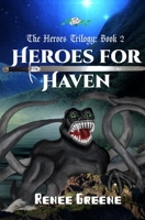 Heroes for Haven 1091191298 Book Cover