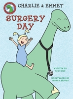 Charlie and Emmet Surgery Day 1952209935 Book Cover