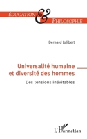 Universalité humaine et diversité des hommes: Des tensions inévitables (Éducation Et Philosophie) (French Edition) 2336476916 Book Cover