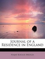 Journal of a Residence in England 1115587110 Book Cover