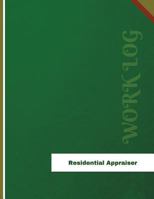 Residential Appraiser Work Log: Work Journal, Work Diary, Log - 136 pages, 8.5 x 11 inches 1978326688 Book Cover