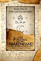 The Finding of the Hoardwand: Book One of The Ninth Hoard B08MN28GDK Book Cover