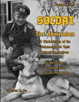Soldat Volume XIII-B : Tier Kameraden - a Photohistory of the Wehrmacht and Their Animal Companions 1727494679 Book Cover