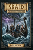 Skald: Gioco di ruolo tra le saghe vichinghe (Italian Edition) B0H45GR4ZM Book Cover