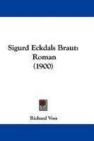 Sigurd Eckdals Braut: Roman 1104304813 Book Cover