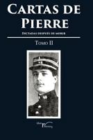 Cartas de Pierre - Tomo II: Dictadas Despues de Morir 8499498094 Book Cover