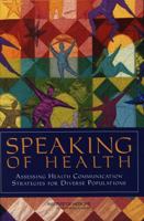 Speaking of Health: Assessing Health Communication Strategies for Diverse Populations 0309110610 Book Cover