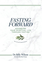 Fasting Forward: Advancing Your Spiritual Life Through Fasting B0FJBCX58B Book Cover