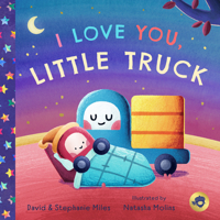 I Love You, Little Truck 1638190836 Book Cover