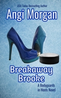 Breakaway Brooke 109763728X Book Cover