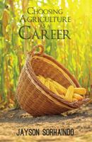 Choosing Agriculture as a Career 1784559687 Book Cover