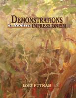 Demonstrations in Modern Impressionism 0989028410 Book Cover