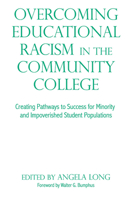 Overcoming Educational Racism in the Community College: Creating Pathways to Success for Minority and Impoverished Student Populations 162036347X Book Cover