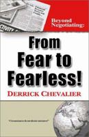 Beyond Negotiating: From Fear to Fearless (Beyond Negotiating) 0971688982 Book Cover
