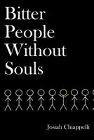 Bitter People Without Souls 1517579252 Book Cover