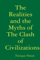 The Realities and the Myths of The Clash of Civilizations 1300835974 Book Cover