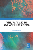 Taste, Waste and the New Materiality of Food 0367583070 Book Cover