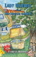 Lady Bluebell and Her Magical Gardens 152892097X Book Cover