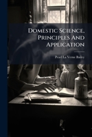 Domestic Science, Principles and Application; 1246295687 Book Cover