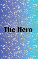The Hero (Gemma's Journey- The Battle Within) B0H6PWJVSP Book Cover