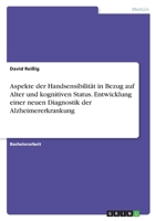 Aspekte der Handsensibilität in Bezug auf Alter und kognitiven Status. Entwicklung einer neuen Diagnostik der Alzheimererkrankung 3346391035 Book Cover