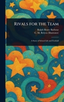 Rivals for the Team 102352581X Book Cover