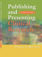 Publishing and Presenting Clinical Research, Second Edition