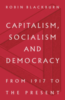 Capitalism, Socialism and Democracy: From 1917 to the Present 178873971X Book Cover