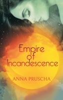 Empire of Incandescence 1095648543 Book Cover