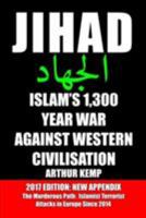 Jihad: Islam's 1,300 Year War Against Western Civilisation 1409205029 Book Cover