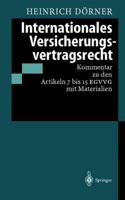 Internationales Versicherungsvertragsrecht: Kommentar zu den Artikeln 7 bis 15 EGVVG mit Materialien (German Edition) 3540630678 Book Cover