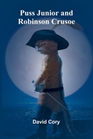 Puss Junior and Robinson Crusoe 9362927004 Book Cover