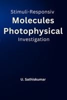 Stimuli-Responsive Molecules Photo physical Investigation 1805292226 Book Cover