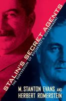 Stalin’s Secret Agents: The Subversion of Roosevelt’s Government 143914768X Book Cover
